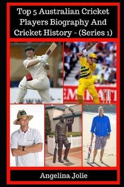Top 5 Australian Cricket Players Biography and Cricket History - (Series 1)