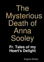 The Mysterious Death of Anna Sooley