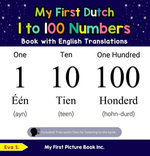 My First Dutch 1 to 100 Numbers Book with English Translations