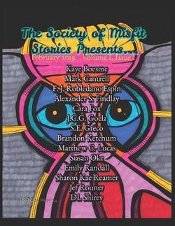 The Society of Misfit Stories Presents... (February 2019)