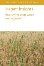 Instant Insights: Improving crop weed management
