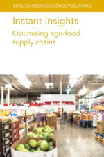 Instant Insights: Optimising agri-food supply chains