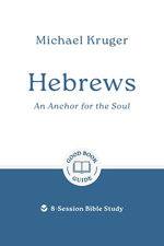 Hebrews: An Anchor for the Soul