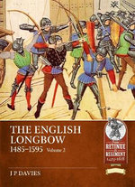 The English Longbow 1485-1595 Volume 2