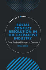 Social Conflict Resolution in the Extractive Industry