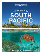 Lonely Planet Experience South Pacific