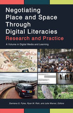 Negotiating Place and Space Through Digital Literacies