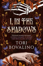 I, in the Shadows