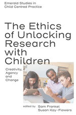 The Ethics of Unlocking Research with Children
