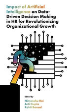 Impact of Artificial Intelligence on Data-Driven Decision Making in HR for Revolutionizing Organizational Growth