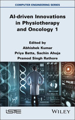 AI-driven Innovations in Physiotherapy and Oncology, Volume 1