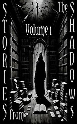 Stories From the Shadows - Volume 1