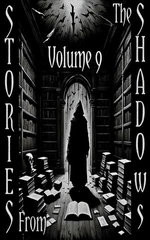 Stories From the Shadows - Volume 9