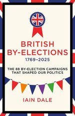 British By-Elections 1769–2025