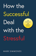 How the Successful Deal with the Stressful