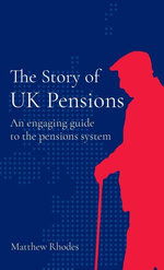 The Story of UK Pensions