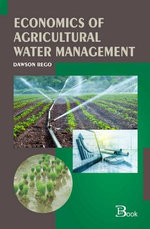 Economics of Agricultural Water Management
