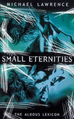 The Aldous Lexicon: Small Eternities