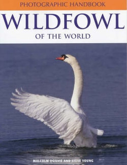Photographic Handbook of the Wildfowl of the World