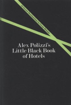 Alex Polizzi's Little Black Book of Hotels