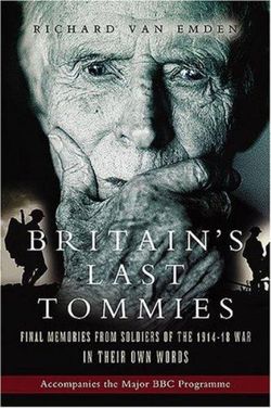 Britain's Last Tommies: A Tribute to the Soldiers of the 1914-18 War