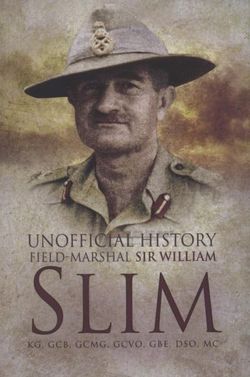 Unofficial History field-Mrshall Sir William Slim