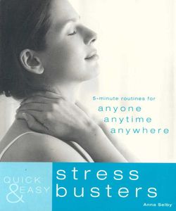 Quick and Easy Stress Busters