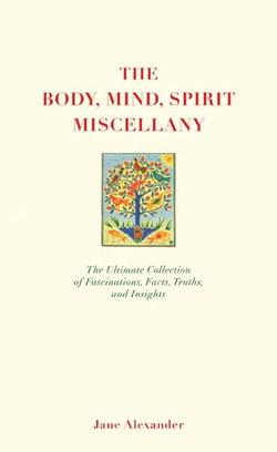 The Body, Mind, Spirit Miscellany