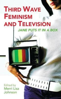 Third Wave Feminism and Television