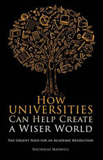 How Universities Can Help Create a Wiser World