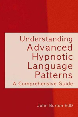 Understanding Advanced Hypnotic Language Patterns