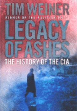 Legacy of Ashes: The History of the CIA