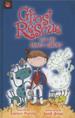 Ghost Rescue: Ghost Rescue and the Space Ghost