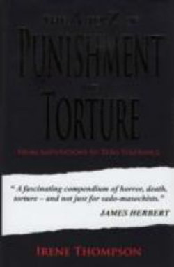 The A to Z of Punishment and Torture