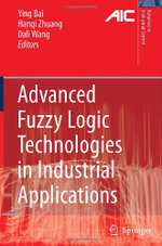 Advanced Fuzzy Logic Technologies in Industrial Applications