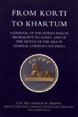 From Korti to Khartum (1885 Nile Expedition) 2004