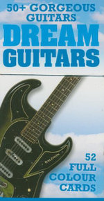 Dream Guitars: 52 Great Guitar Cards