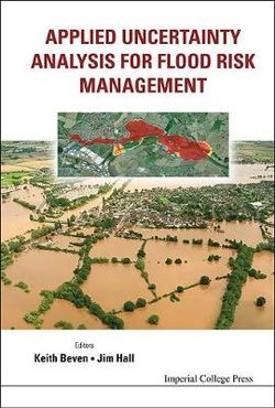 Applied Uncertainty Analysis For Flood Risk Management