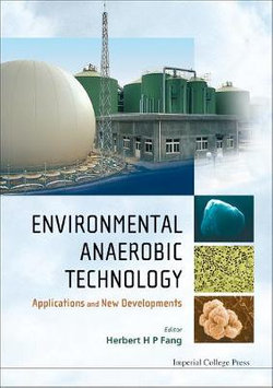Environmental Anaerobic Technology: Applications And New Developments