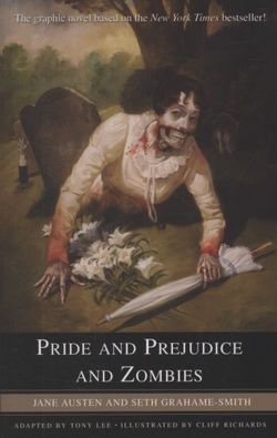 Pride and Prejudice and Zombies Pride and Prejudice and Zombies