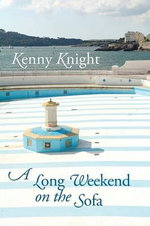 A Long Weekend on the Sofa