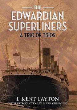 The Edwardian Superliners