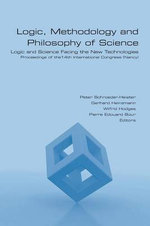 Logic, Methodology and Philosophy of Science. Logic and Science Facing the New Technologies