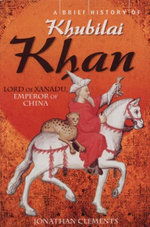 A Brief History of Khubilai Khan