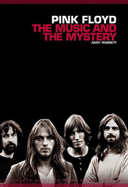 Pink Floyd: The Music and the Mystery