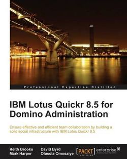 IBM Lotus Quickr 8. 5 for Domino Administration
