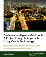 Business Intelligence Cookbook: a Project Lifecycle Approach Using Oracle Technology