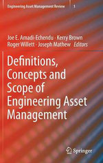Definitions, Concepts and Scope of Engineering Asset Management