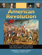 American Revolution: The Definitive Encyclopedia and Document Collection [5 volumes]