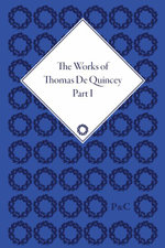 The Works of Thomas De Quincey (Set)